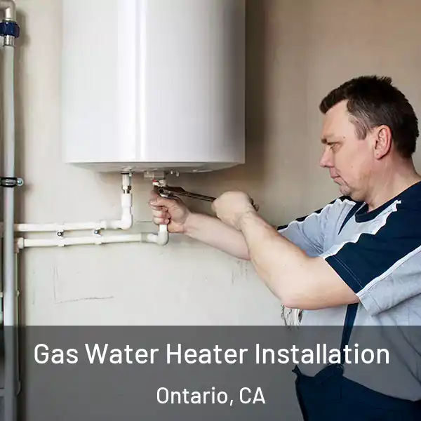 Gas Water Heater Installation Ontario, CA