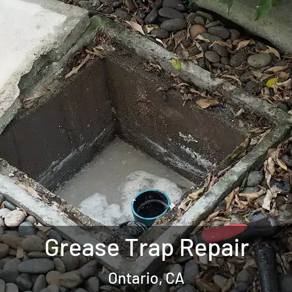  Grease Trap Repair Ontario, CA
