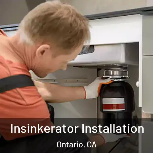  Insinkerator Installation Ontario, CA