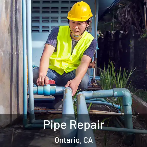  Pipe Repair Ontario, CA