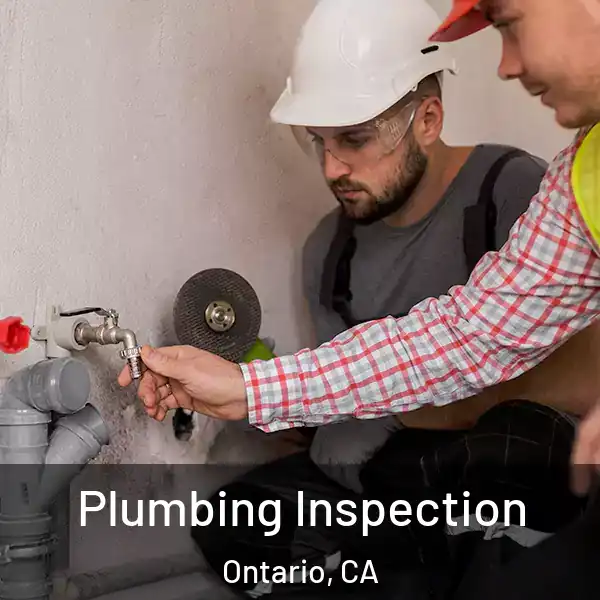  Plumbing Inspection Ontario, CA