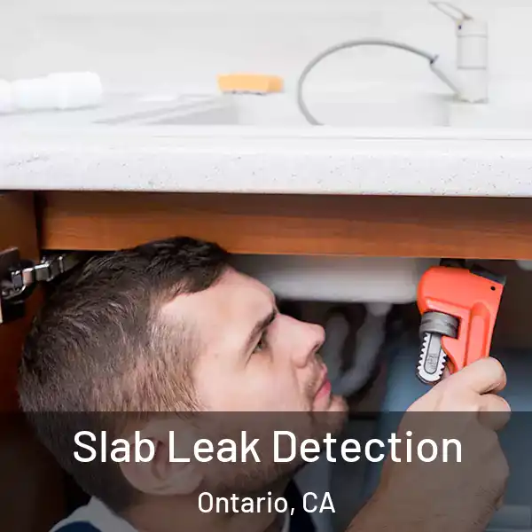  Slab Leak Detection Ontario, CA