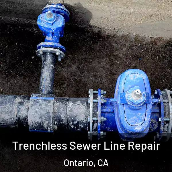  Trenchless Sewer Line Repair Ontario, CA