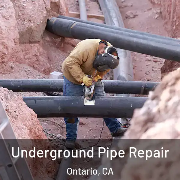  Underground Pipe Repair Ontario, CA