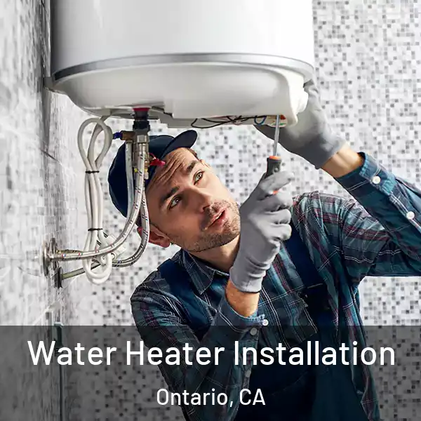  Water Heater Installation Ontario, CA