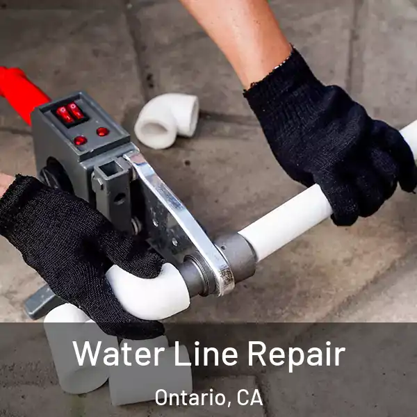  Water Line Repair Ontario, CA
