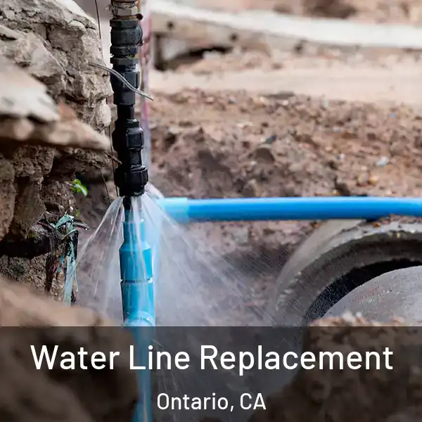  Water Line Replacement Ontario, CA