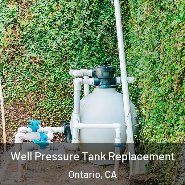  Well Pressure Tank Replacement Ontario, CA